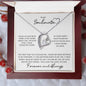 To My Soulmate | I Will Love You Until The End - Forever Love Necklace